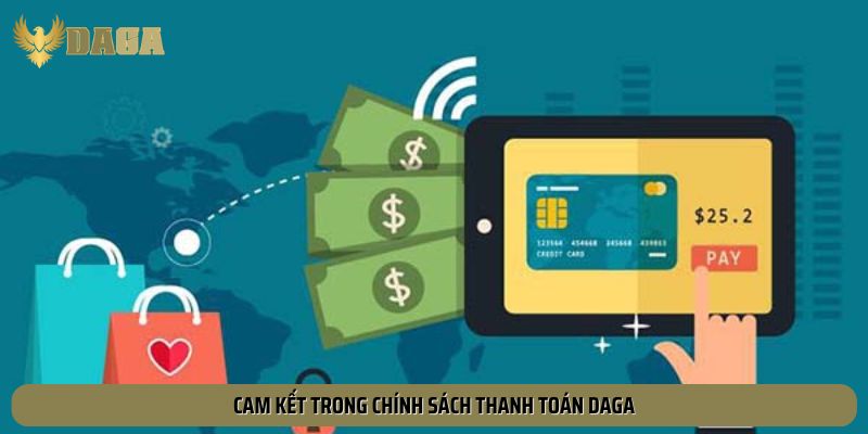 Cam kết trong chính sách thanh toán Daga